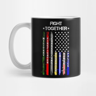 Fight Together USA Flag Thin Line Police, Firefighter Nurses Mug